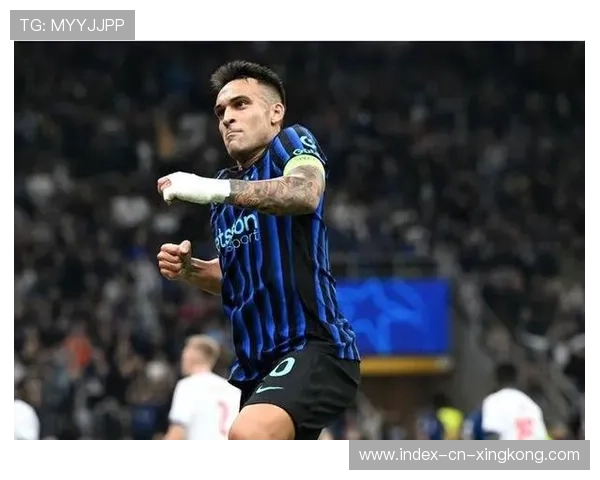 国米四连胜不败紧追欧冠领头羊 劳塔罗再度破门展现火热状态 国米四连胜不败紧追欧冠领头羊 劳塔罗再度破门展现火热状态